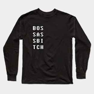 Boss Ass Bitch Long Sleeve T-Shirt